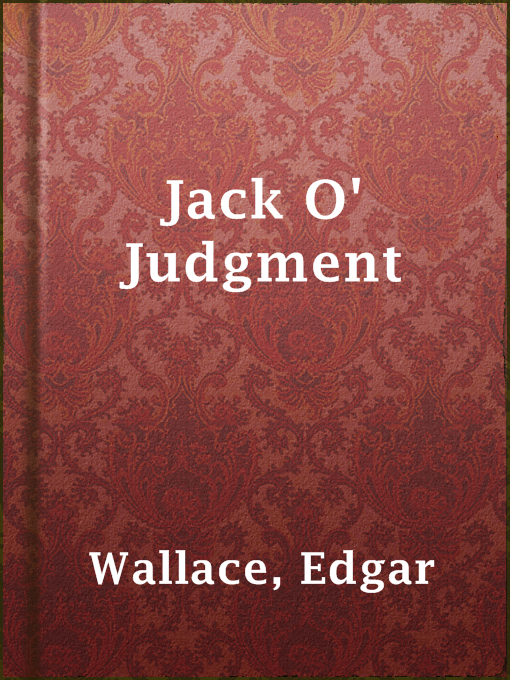 Title details for Jack O' Judgment by Edgar Wallace - Wait list